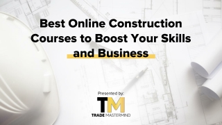 Best Online Construction Courses to Boost Your Skills and Business