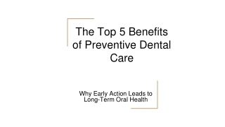The Top 5 Benefits of Preventive Dental Care