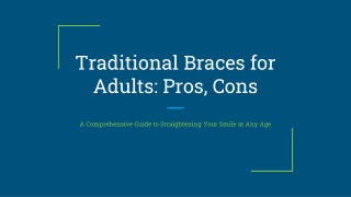 Traditional Braces for Adults_ Pros, Cons