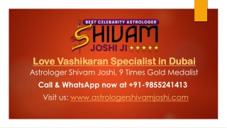 Powerful Love Vashikaran Specialist in Dubai | Astrologer Shivam Joshi