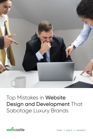 Top Mistakes in Website  Design and Development That  Sabotage Luxury Brands