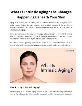 Intrinsic Aging Explained: What’s Happening Beneath Your Skin