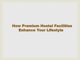 Discover Premium Living – Infinity Living Hostel Presentation