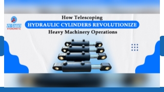 How Telescoping Hydraulic Cylinders Revolutionize Heavy Machinery Operations