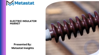 Electric Insulator Market Size & Share, Analysis 2031