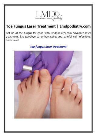 Toe Fungus Laser Treatment  Lmdpodiatry.com