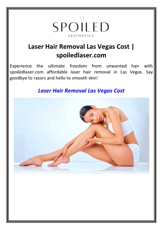 Laser Hair Removal Las Vegas Cost spoiledlaser.com