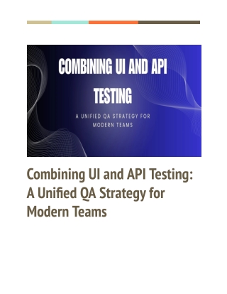 Smarter QA with UI and API Testing Integration
