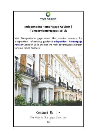 Independent Remortgage Advisor  Tomgarviemortgages.co.uk
