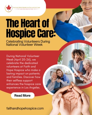 The Heart of Hospice Care Celebrating Volunteers During National Volunteer Week