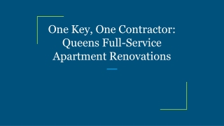 One Key, One Contractor_ Queens Full-Service Apartment Renovations
