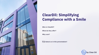 ClearDil: Simplifying Compliance with a Smile