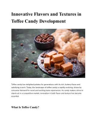 innovative flavors and textures in toffee candy