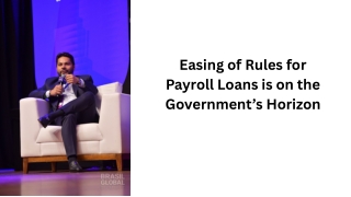Easing of Rules for Payroll Loans is on the Government’s Horizon