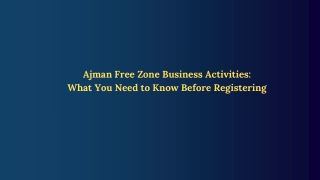 Ajman Free Zone Business Activities What You Need to Know Before Registering