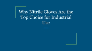 Why Nitrile Gloves Are the Top Choice for Industrial Use