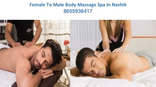 female to male body massage spa in nashik 8655936417