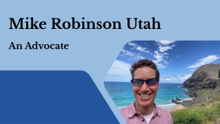 Mike Robinson Utah - An Advocate
