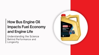 Bus Engine Oil for Fuel Economy & Engine Life