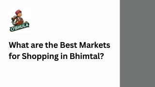 What are the Best Markets for Shopping in Bhimtal?