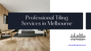 Professional Tiling Services in Melbourne - www.philtongroup.com.au