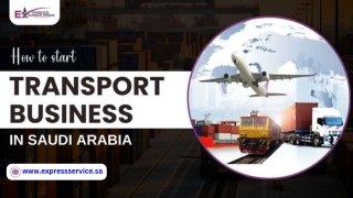 How To Start Transport Business In Saudi Arabia