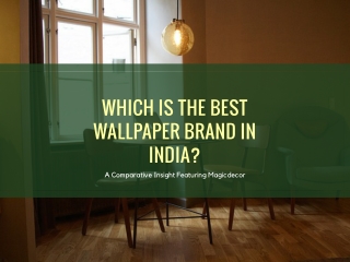 Which is the Best Wallpaper Brand in India?