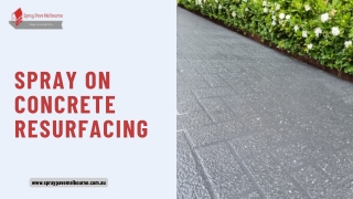 Affordable Concrete Makeovers with Spray On Resurfacing