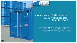 Container for Sale in leeds, Hull, Wakefield and Huddersfield