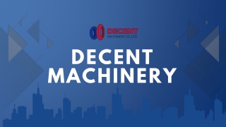 decent machinery