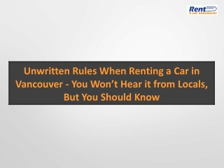 unwritten rules when renting a car in vancouver