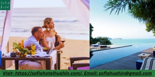 Find 5-Star Comfort in Thailand Today- Sofia Hotel Huahin