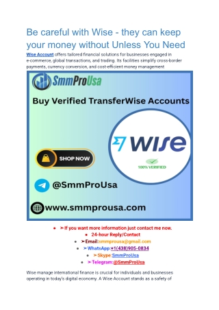 Be careful with Wise - they can keep your money without Unless You Need