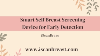 iScanBreast  Smart Self Breast Screening Device for Early Detection