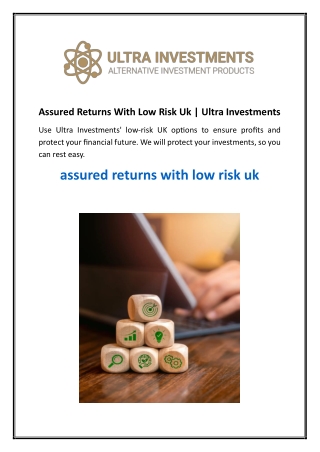 assured returns with low risk uk ultra investments