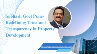 Subhash Goel Pune- Redefining Trust and Transparency in Property Development