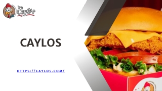 Enjoy Quality Fast Food at Caylo’s  Caylos.com