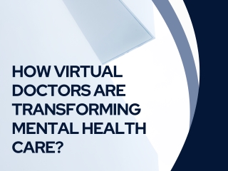How Virtual Doctors Are Transforming Mental Health Care?