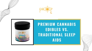 Premium Cannabis Edibles vs. Traditional Sleep Aids