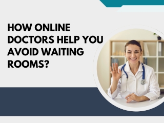 How Online Doctors Help You Avoid Waiting Rooms?