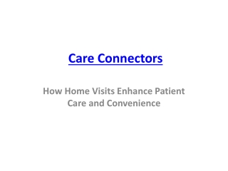 How Home Visits Enhance Patient Care and Convenience