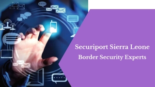 Securiport Sierra Leone - Border Security Experts