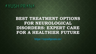 Best Treatment Options for Neurological Disorders Expert Care for a Healthier Future