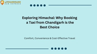 Exploring Himachal Why Booking a Taxi from Chandigarh is the Best Choice
