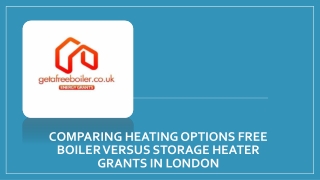 Comparing Heating Options Free Boiler versus Storage Heater Grants in London