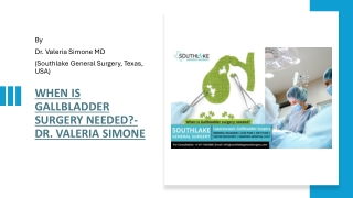 When is Gallbladder Surgery needed- Dr. Valeria Simone