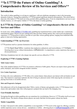Is U777D the Future of Online Gambling A Comprehensive Review of Its Services an