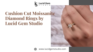 Cushion Cut Moissanite Diamond Rings by Lucid Gem Studio