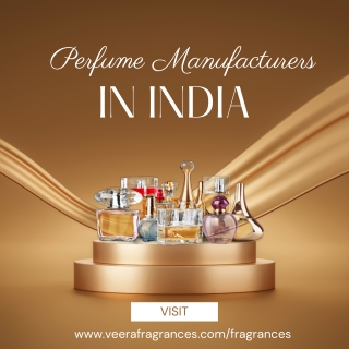 perfume manufacturers in india - Veera Fragrances