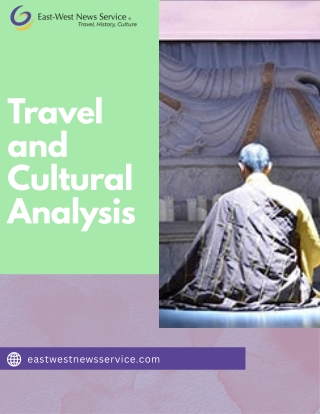 Travel and Cultural Analysis Exploring the World Beyond the Surface